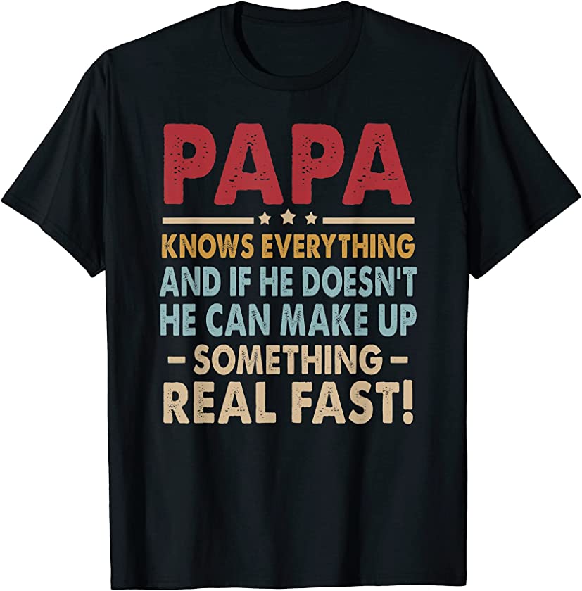 Vintage Papa Know Everything Father’s Day Funny Tshirt T-Shirt