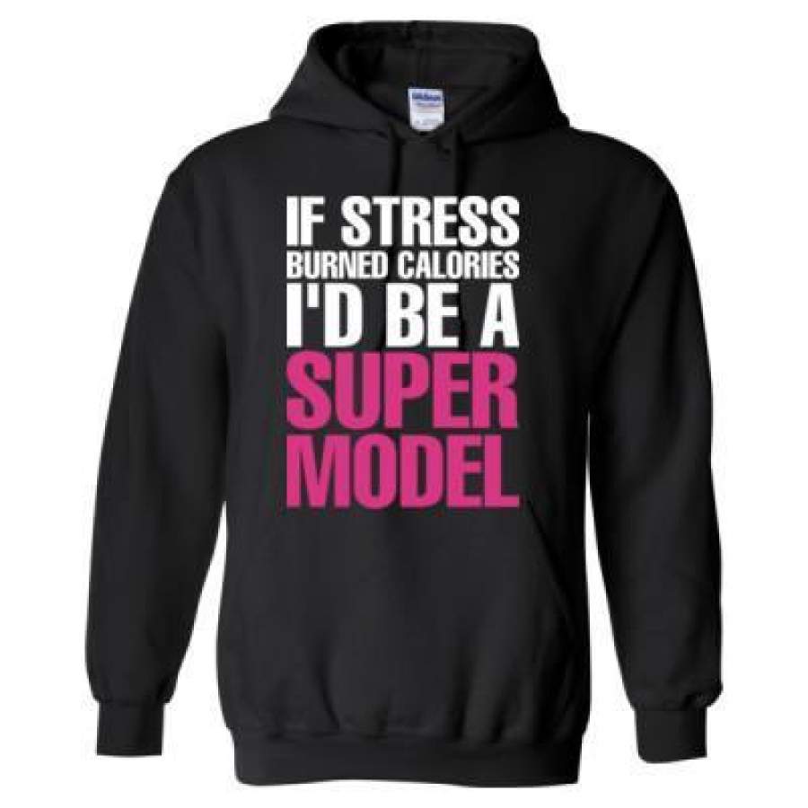 AGR If Stress Burned Calories I Did Be A Super Model – Heavy Blend™ Hooded Sweatshirt