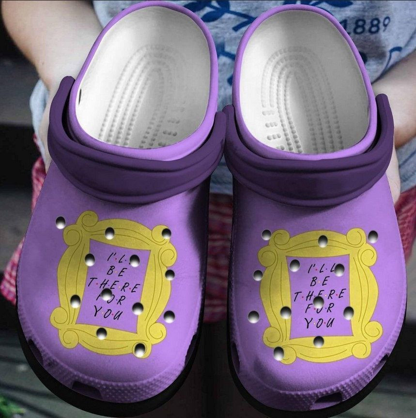 Friends Ill Be There For You Rubber Crocs Clog Shoes Comfy Footwear