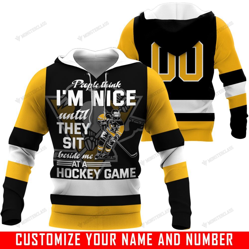 People Think I’m Nice Until They Sit Beside Me At A Hockey Game – Pittsburgh Penguins – CUSTOMIZE NAME AND NUMBER – HOT SALE 3D PRINTED – NOT IN STORE