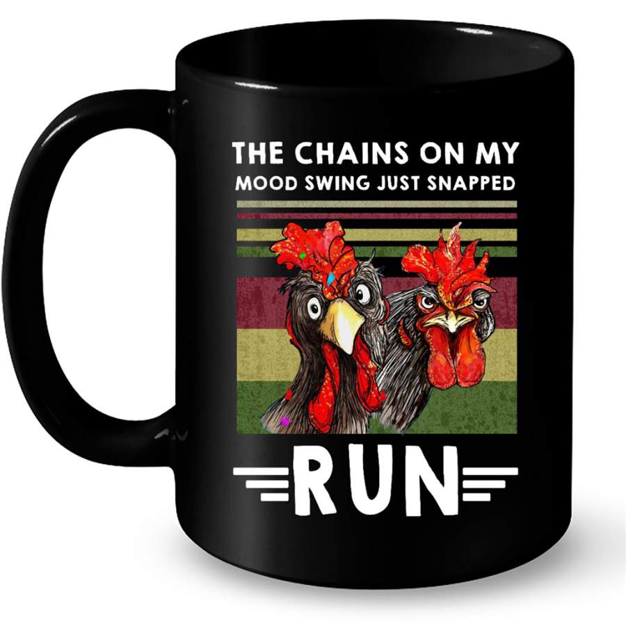 The Chains On My Mood Swing Just Snapped Run, Funny Chicken Farm, Classic Vintage – Full-Wrap Coffee Black Mug