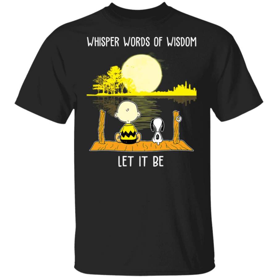 Charlie Brown And Snoopy Whisper Words Of Wisdom Let It Be T-Shirt