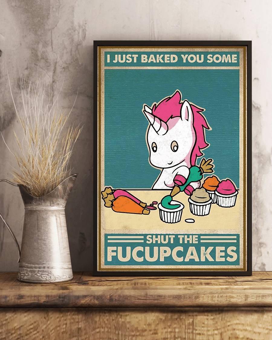 Baking Unicorn Poster Canvas – I Just Baked You Some Shut The Fucupcakes Vintage Home Decor Wall Art Evg80121