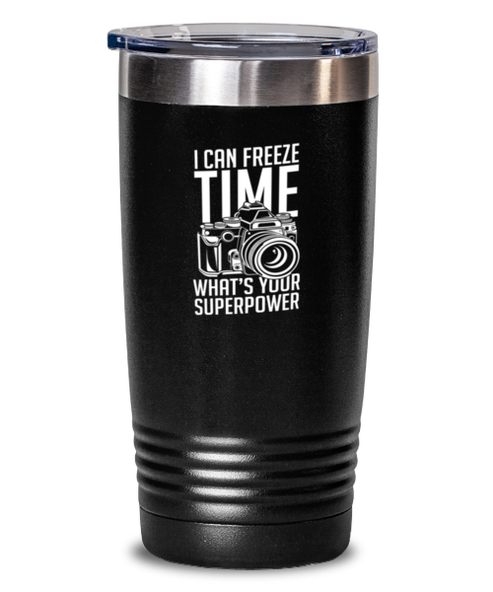 20Oz Tumbler Stainless Steel Funny I Can Freeze Time What’S Your Superpowers