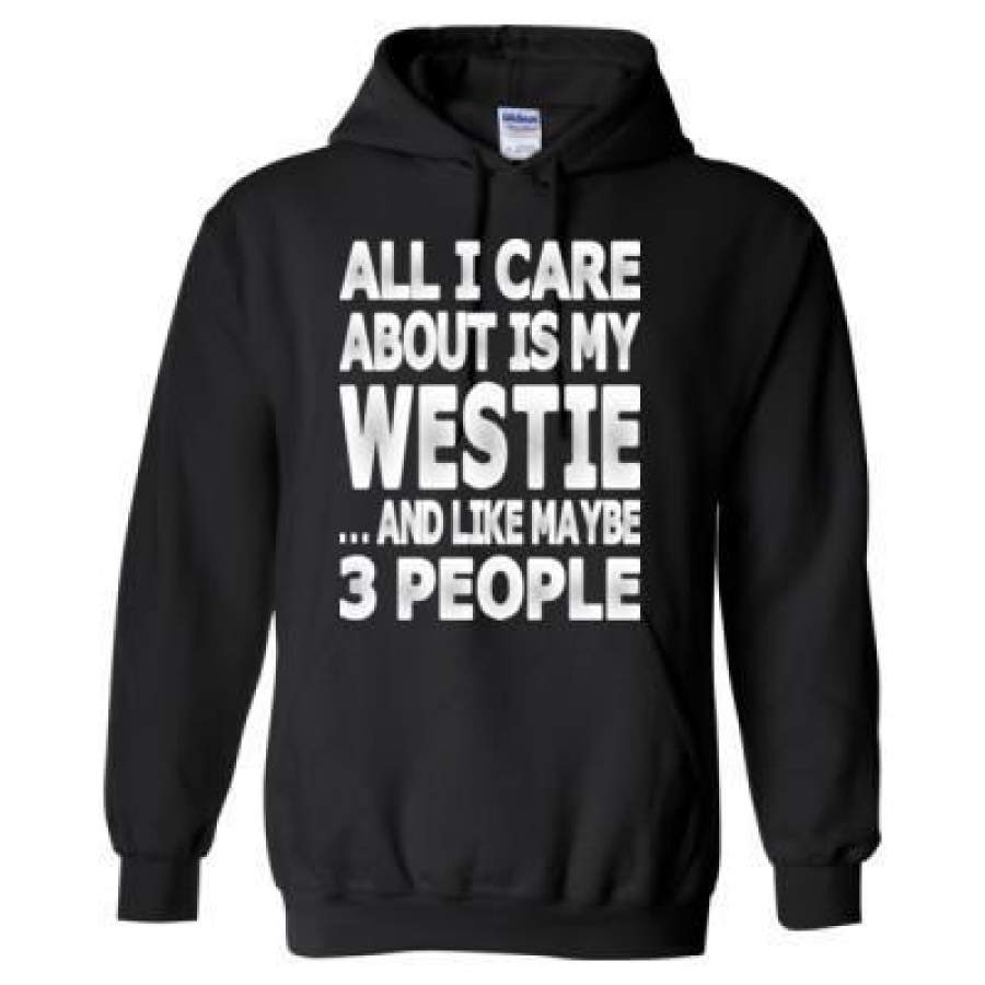 AGR All I Care About Is My Westie And Like May Be 3 People – Heavy Blend™ Hooded Sweatshirt