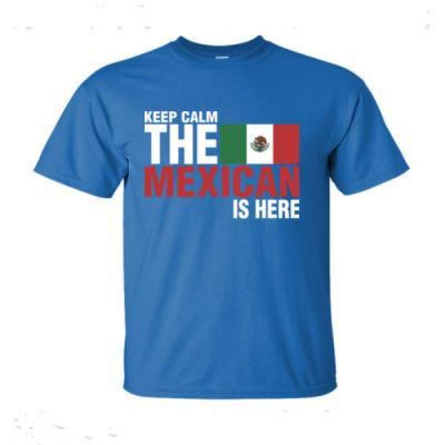 AGR Keep Calm The Mexican Is Here – Ultra-Cotton T-Shirt