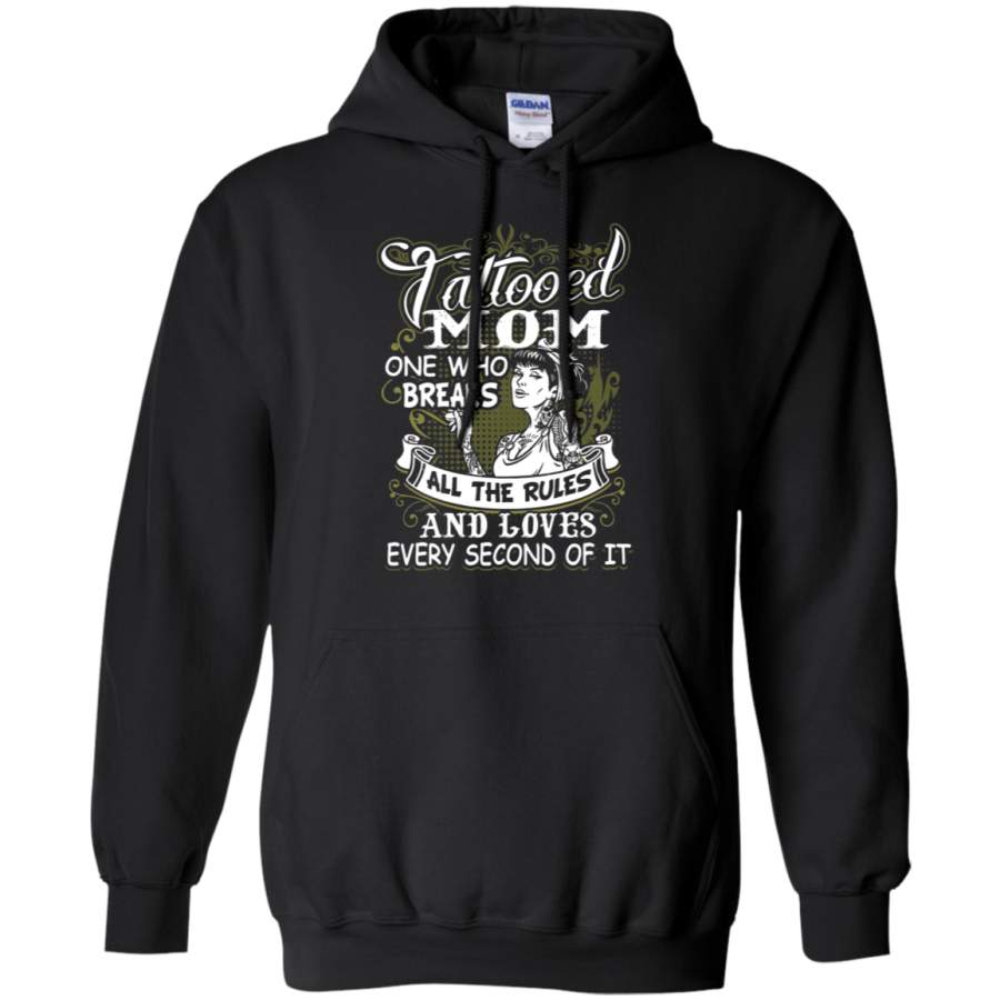 AGR Tattooed Mom One Who Breaks All The Rules Loves Every Second Hoodie