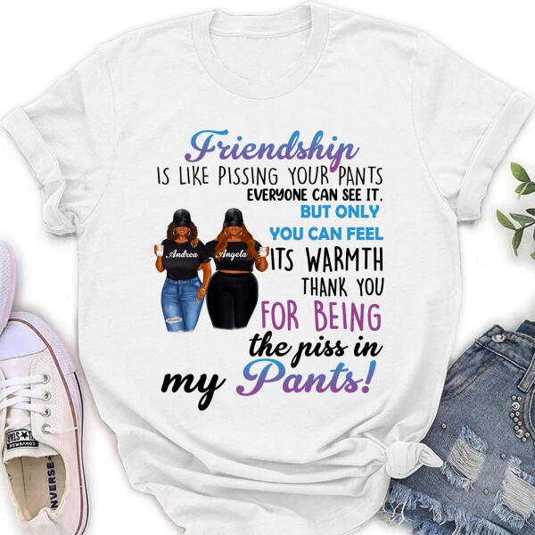 Custom Personalized Pissing In Pant Friends Shirt – Gift Idea For Friends – Thank You For Being The Piss In My Pants!