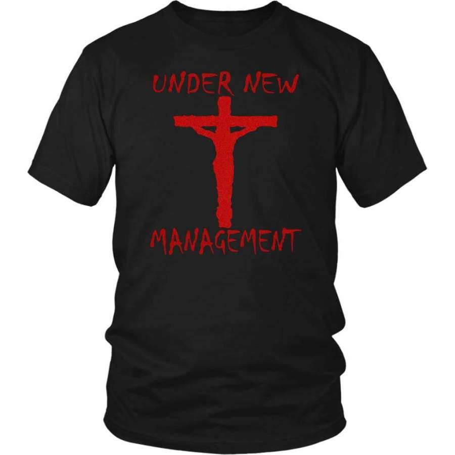 Under new management christian t-shirt