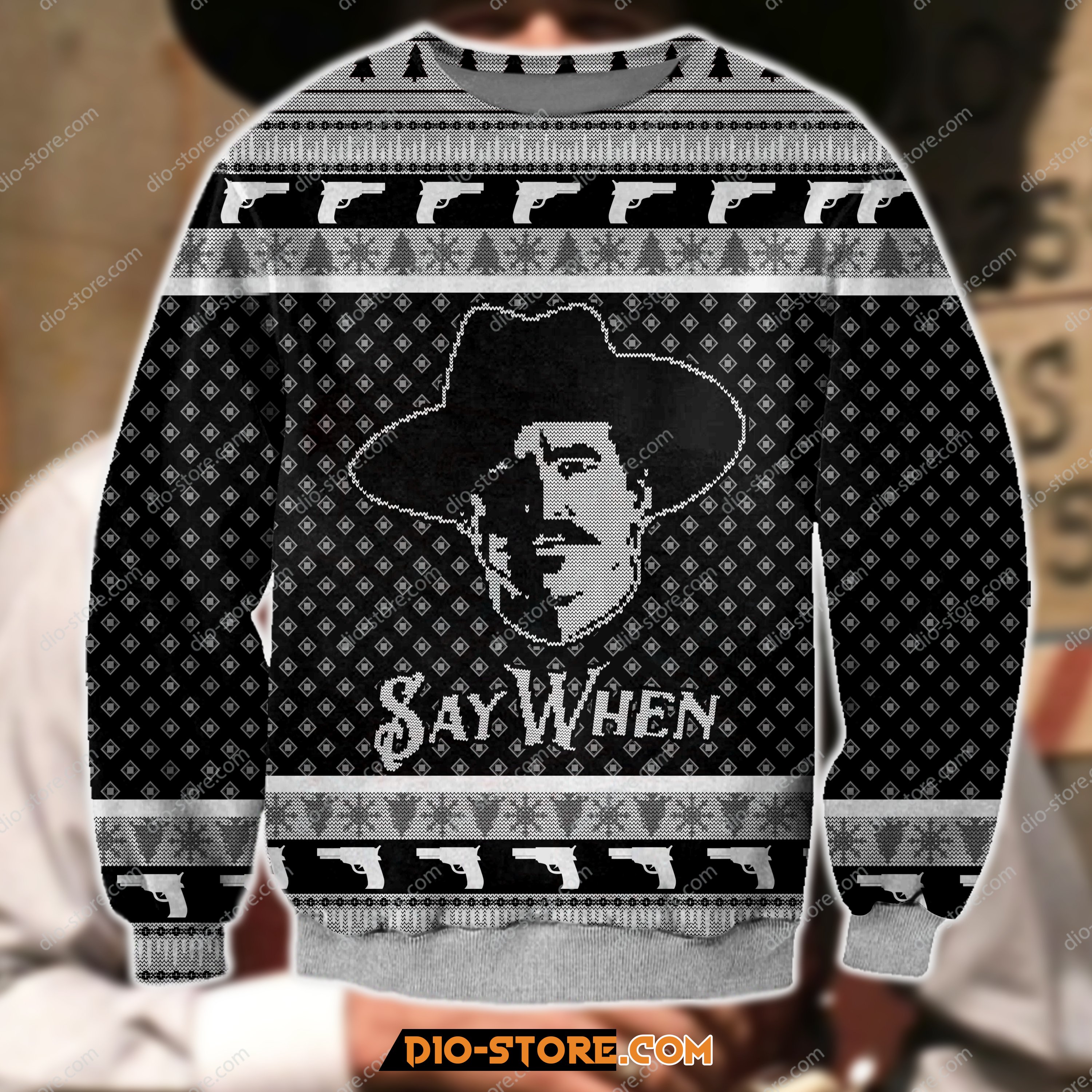 3D All Over Print Say When Meme Tombstone Movie Ugly Christmas Sweater Hoodie All Over Printed Cint10257