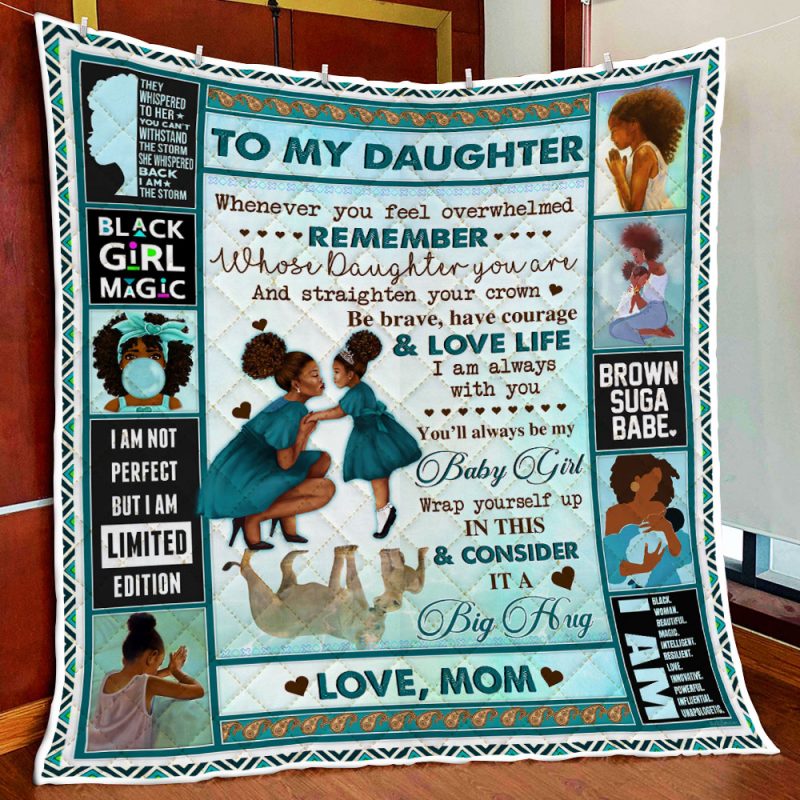 Love Letter To Daughter From Black Mom Melanin, African American Premium Quilt Blanket Size Throw, Twin, Queen, King, Super King