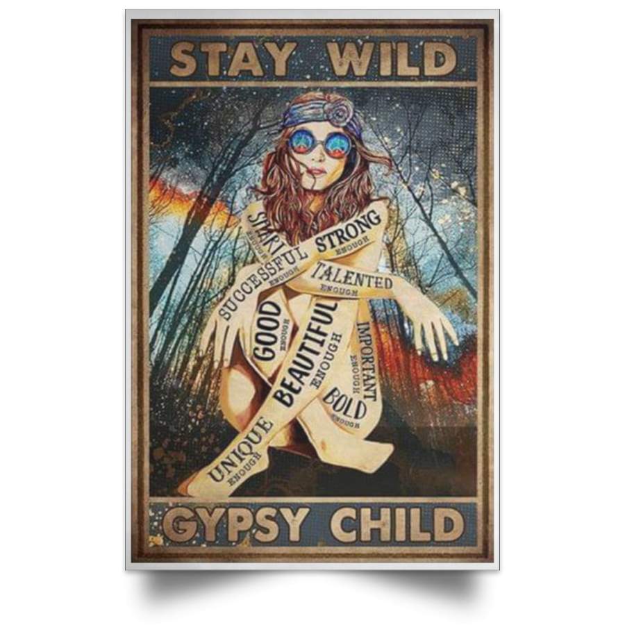 Stay Wild Gypsy Child Poster Artistic Hippie Girl Wall Art Decor Unique Gift For Girlfriend