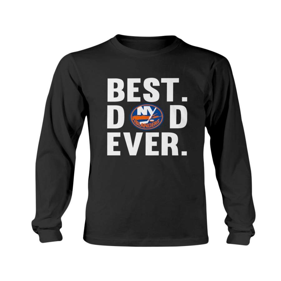 Best Dad Ever New York Islanders shirt Father Day Hoodie