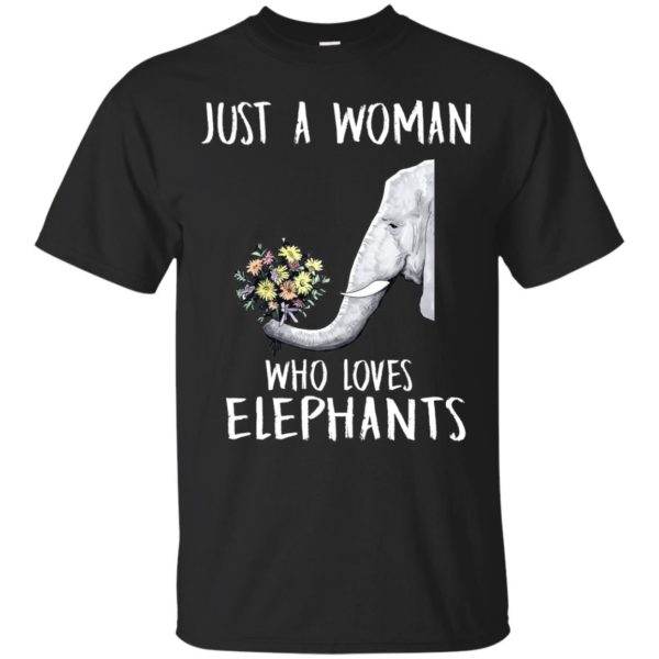 Just A Woman Who Loves Elephants T-Shirts, Hoodies, Tank Top