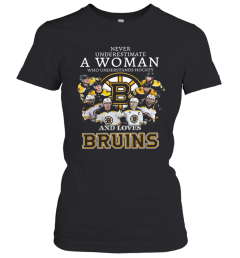 Never Underestimate A Woman Who Understands Hockey And Love Boston Bruins Women’S T-Shirt