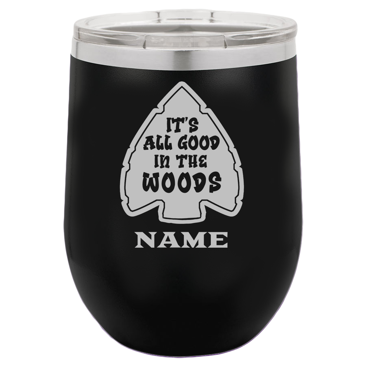 All Good In The Woods Personalized Wine Tumbler -Laser Etched