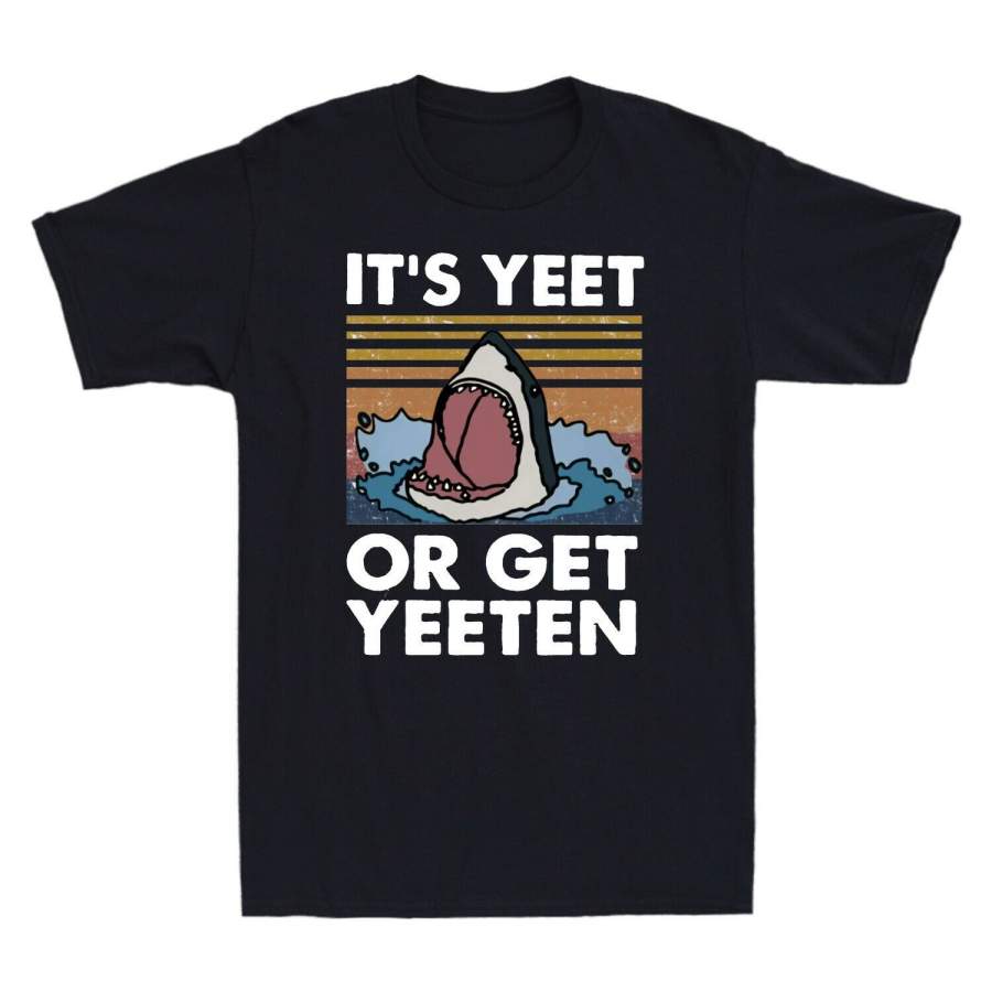 Shark It’s Yeet or Get Yeeten Funny Parody Vintage Men’s Short Sleeve T-Shirt