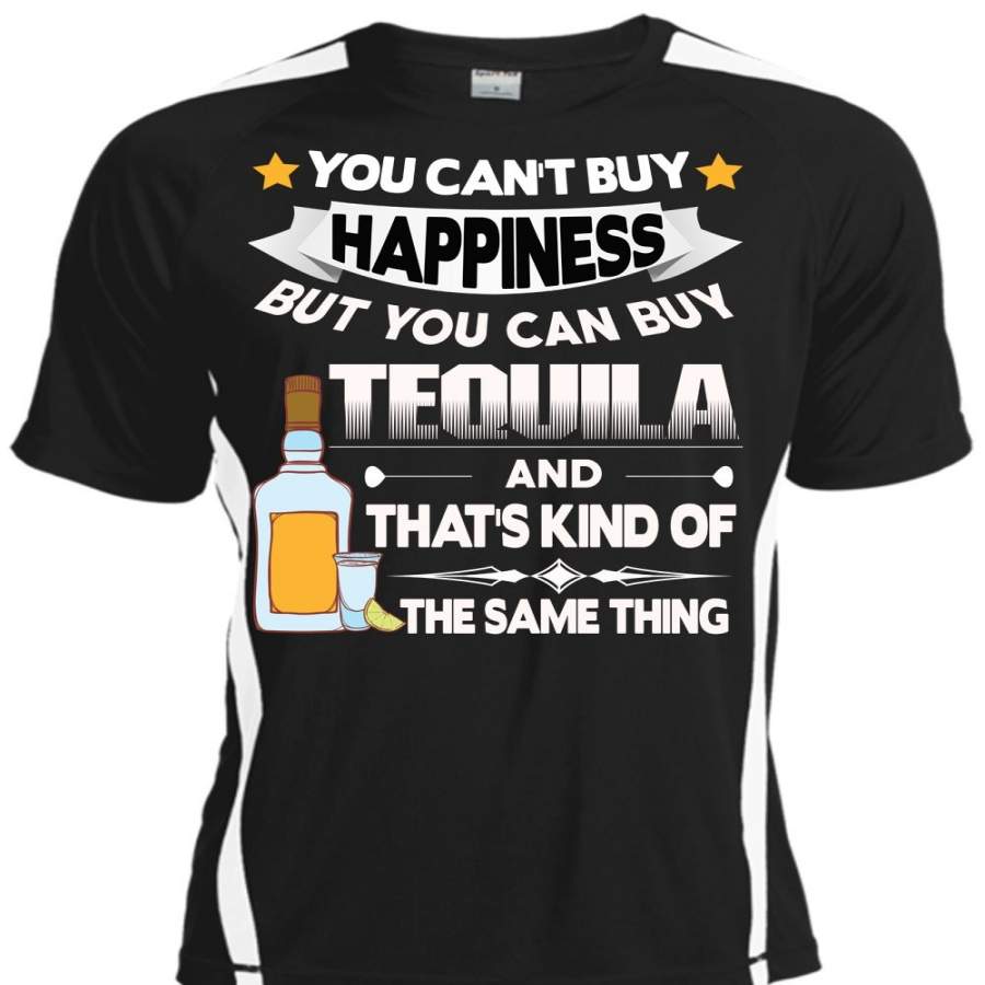 You Can’t Buy Happiness T Shirt, You Can Buy Tequila T Shirt, Cool Shirt