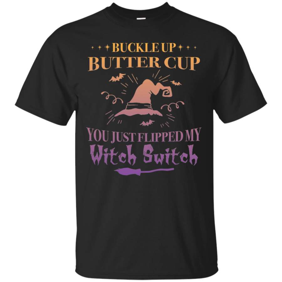 AGR Buckle Up Buttercup You Just Flipped My Witch Switch Shirt