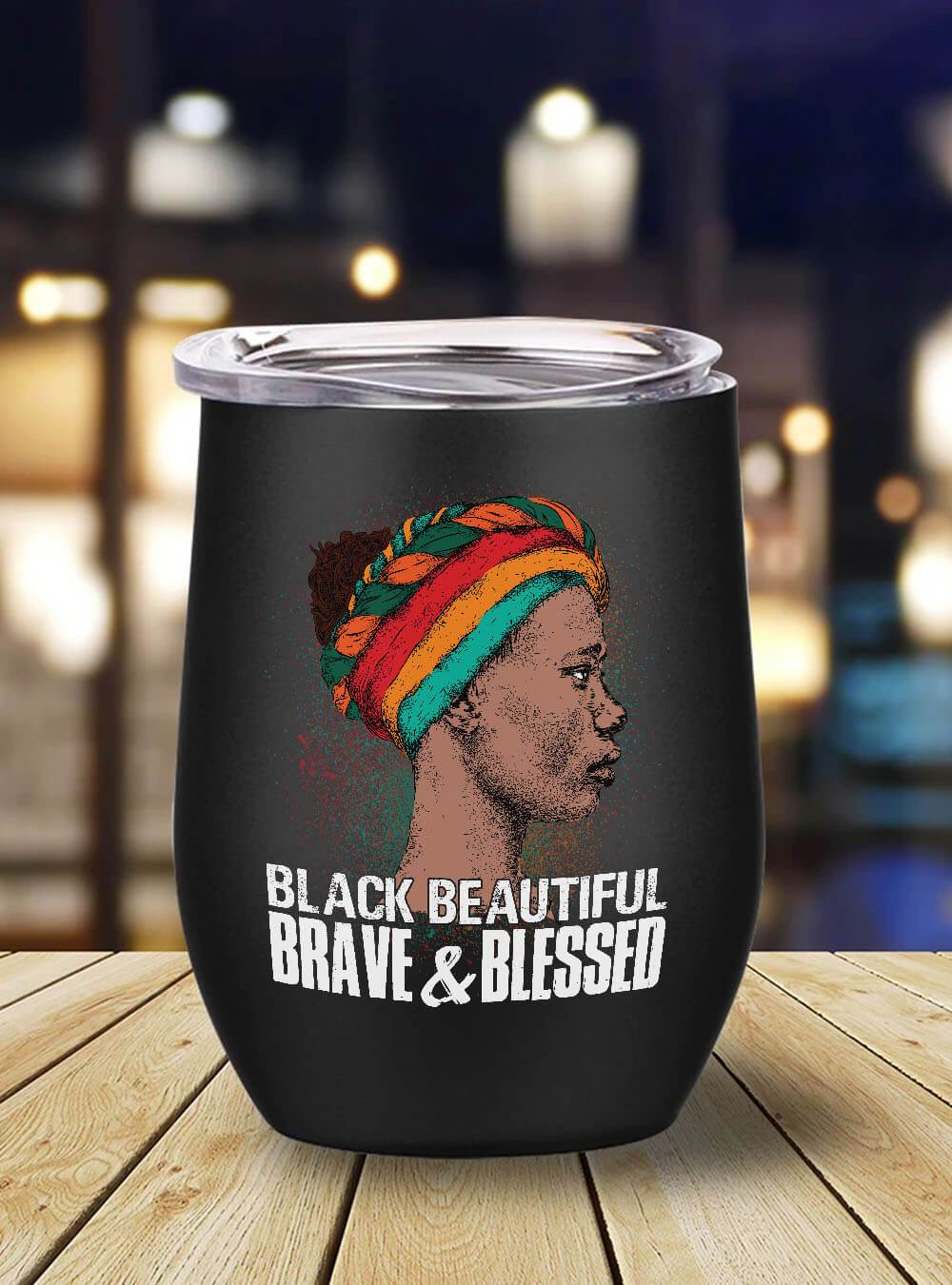 African American Tumbler Melanin Black Beautiful Brave Blessed Woman Stainless Steel Wine Tumbler Mug Black History Month Gift Ideas BPS9478