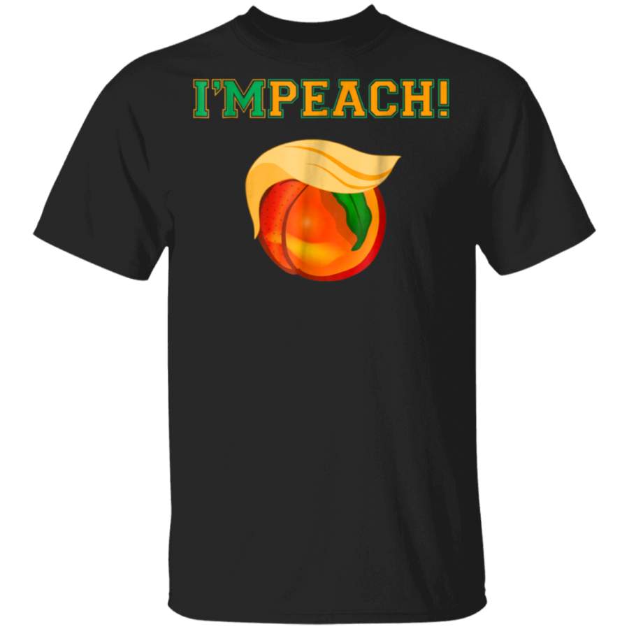 Im Peach Impeach Me Shirt