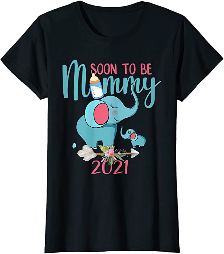 Womens Soon To Be Mommy 2021 Mother Pregnancy Mom Kids Elephant T-Shirt