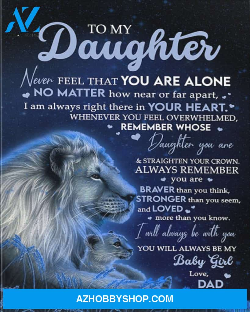 To My Daughter Canvas From Dad Lion Canvas Full Size Canvas Wall Art Never Feel That You Are Alone