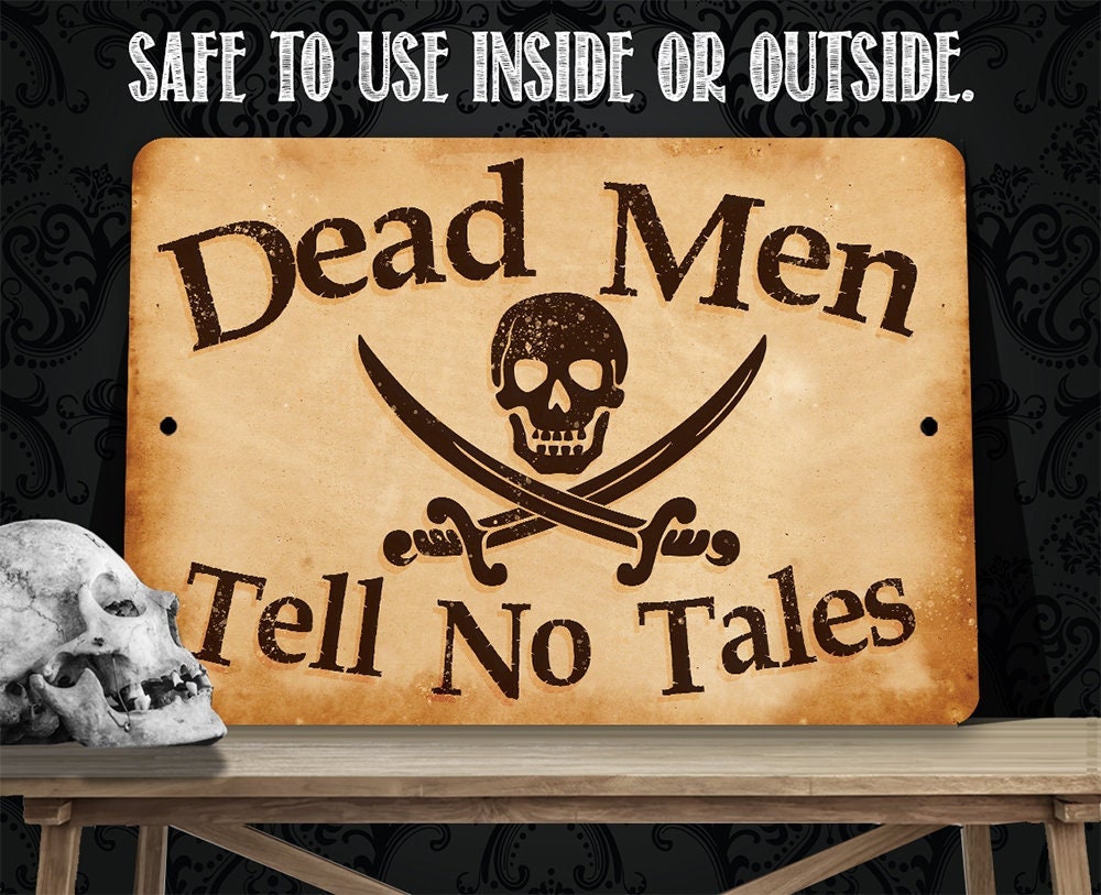 Dead Men Tell No Tales – 8″ x 12″ or 12″ x 18″ Aluminum Tin Awesome Metal Poster