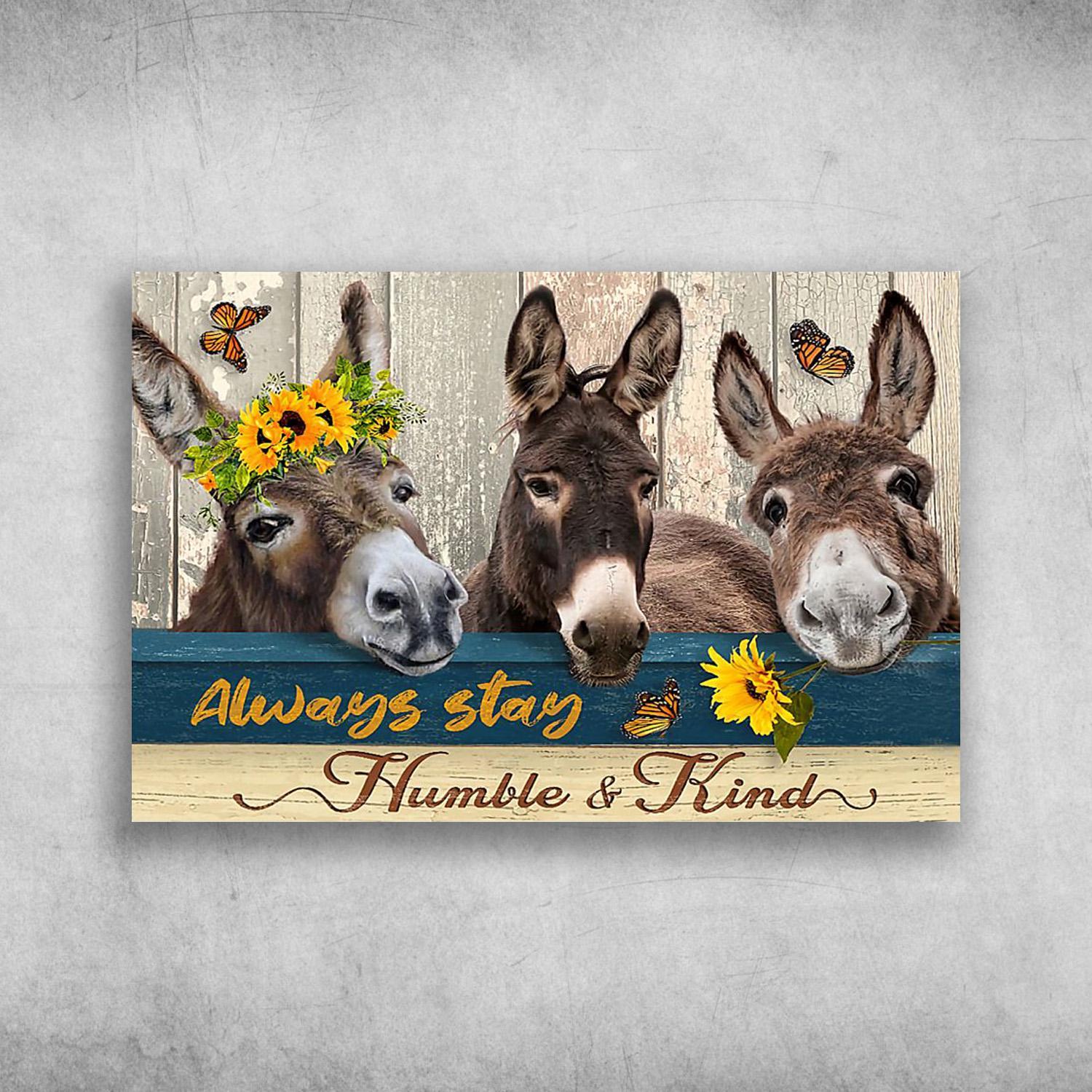 Little Donkeys With Butterfly And Flower Always Stay Humble & Kind Poster Print Wall Art Canvas Wall Decor