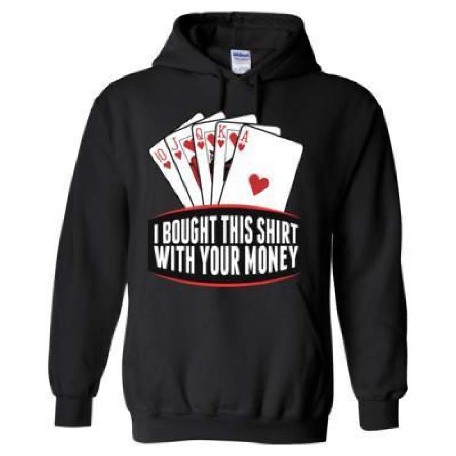 AGR I Bought This Shirt With Your Money – Heavy Blend™ Hooded Sweatshirt