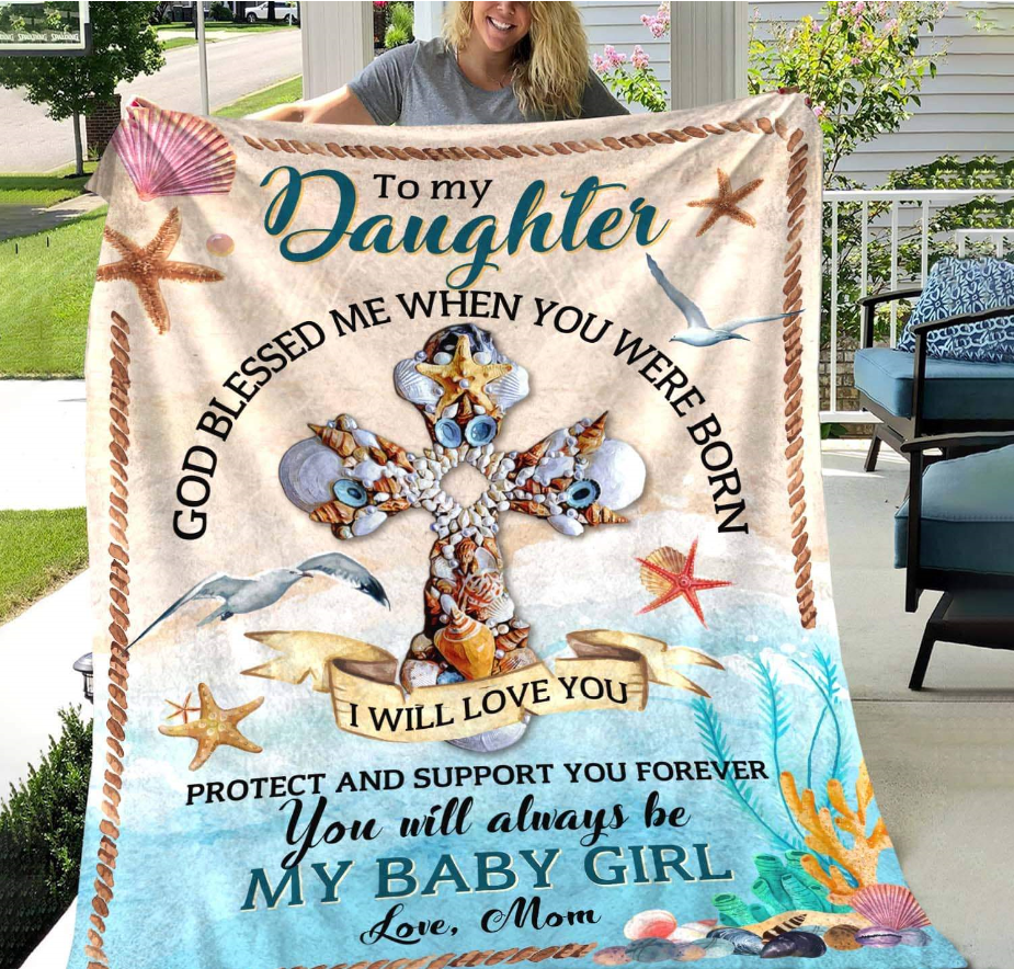 To My Daughter You Will Always Be My Baby Girl – Seashell Cross Blanket Gift For Daughter From Mom Birthday Gift Home Decor Bedding Couch Sofa Soft And Comfy Cozy