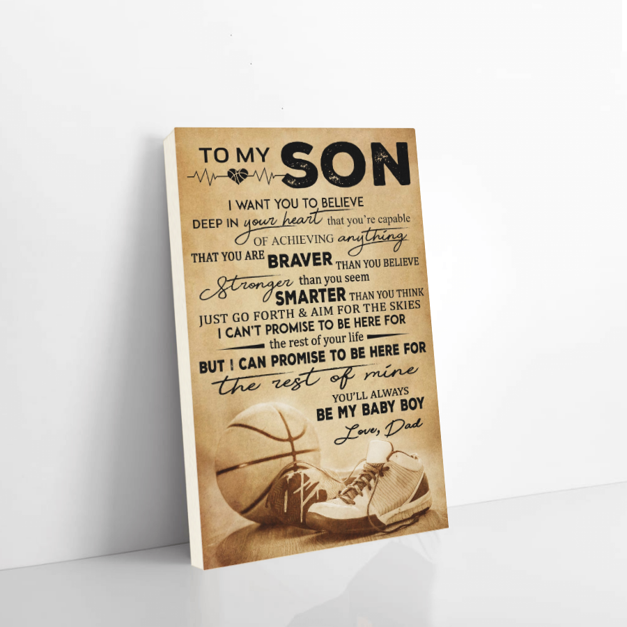 Basketball Canvas dad to son I want you to believe deep in your heart