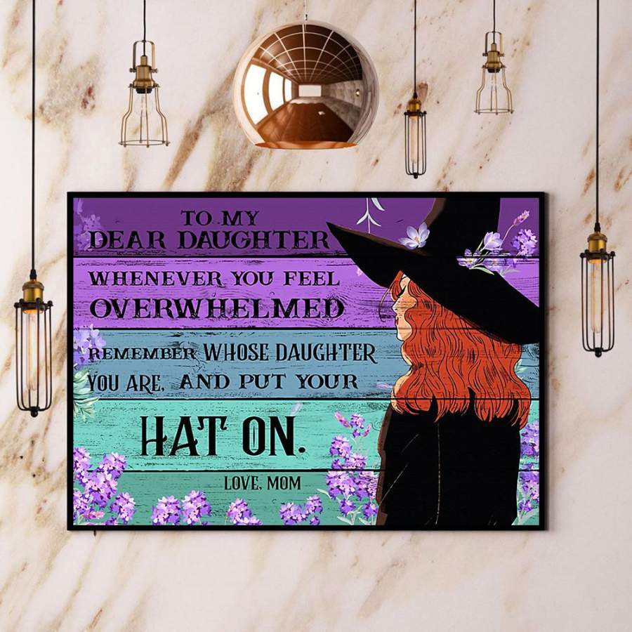 Witch mom to my dear daughter put your hat on Halloween paper poster no frame/ wrapped canvas wall decor full size