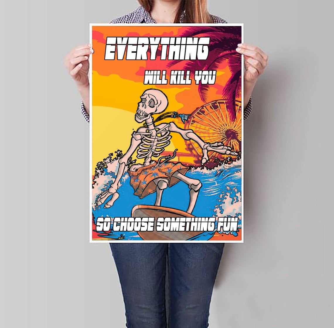 Skeleton Poster, Everything Will Kill You So Choose Something Fun Canvas And Poster, Canvas Prints, My Poster Wall, Canvas Wall Art, Wall Decor Visual Art, Halloween Gift, Happy Halloween 1