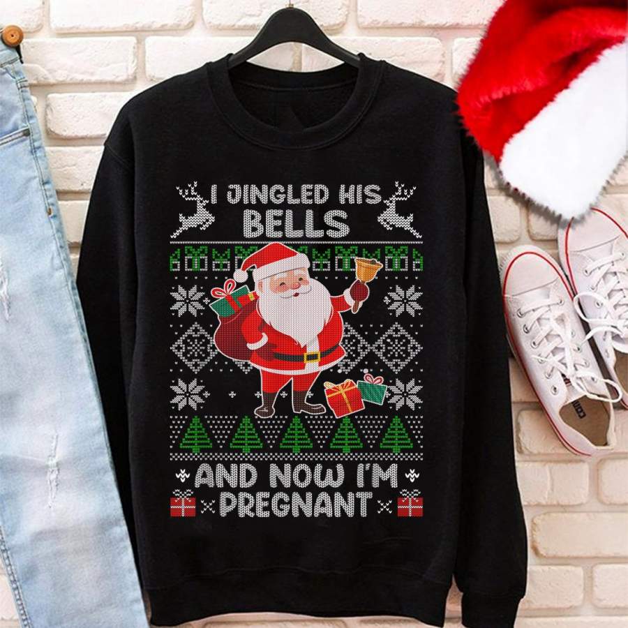 Funny I Jingle His Bells And Now I’m Pregnant Christmas Xmas Pregnancy Announcement Sweater – Gst