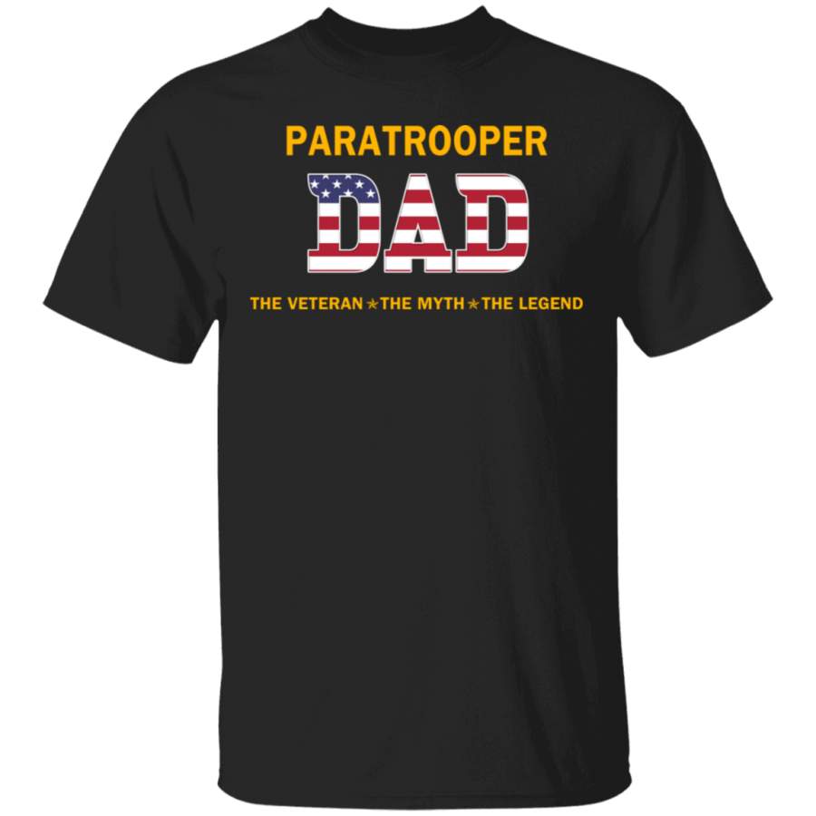 Paratrooper Dad The Veteran The Myth The Legend Father’s Day Tshirt