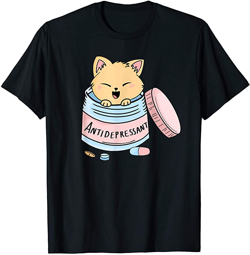 Cute Funny Cat Graphic Shirt Happy Kitten Antidepressant T-Shirt