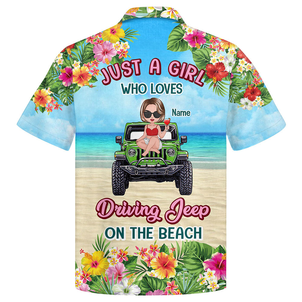 Just A Girl Who Loves Driving Jeep On The Beach – Custom Hawaiian Shirt For Jeep Girl Gift For Woman Jeep Beach Ph99