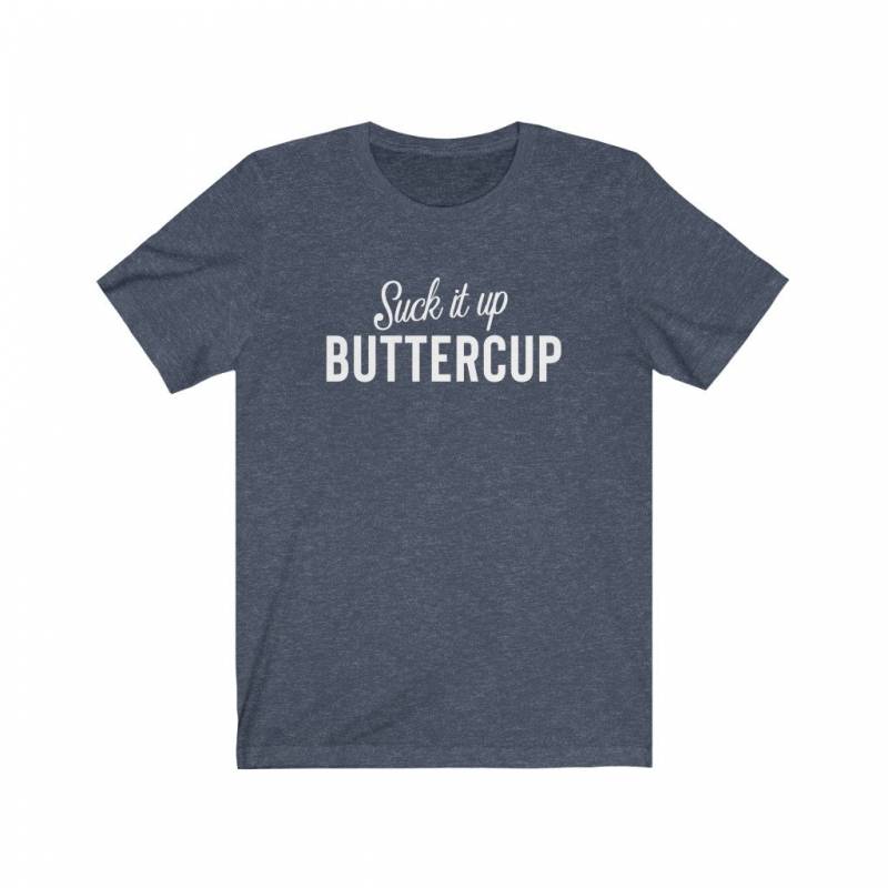 Suck it Up Buttercup Shirt, Womens Workout Shirts, Funny Tshirt, Funny Gym Shirt, Women's TShirt
