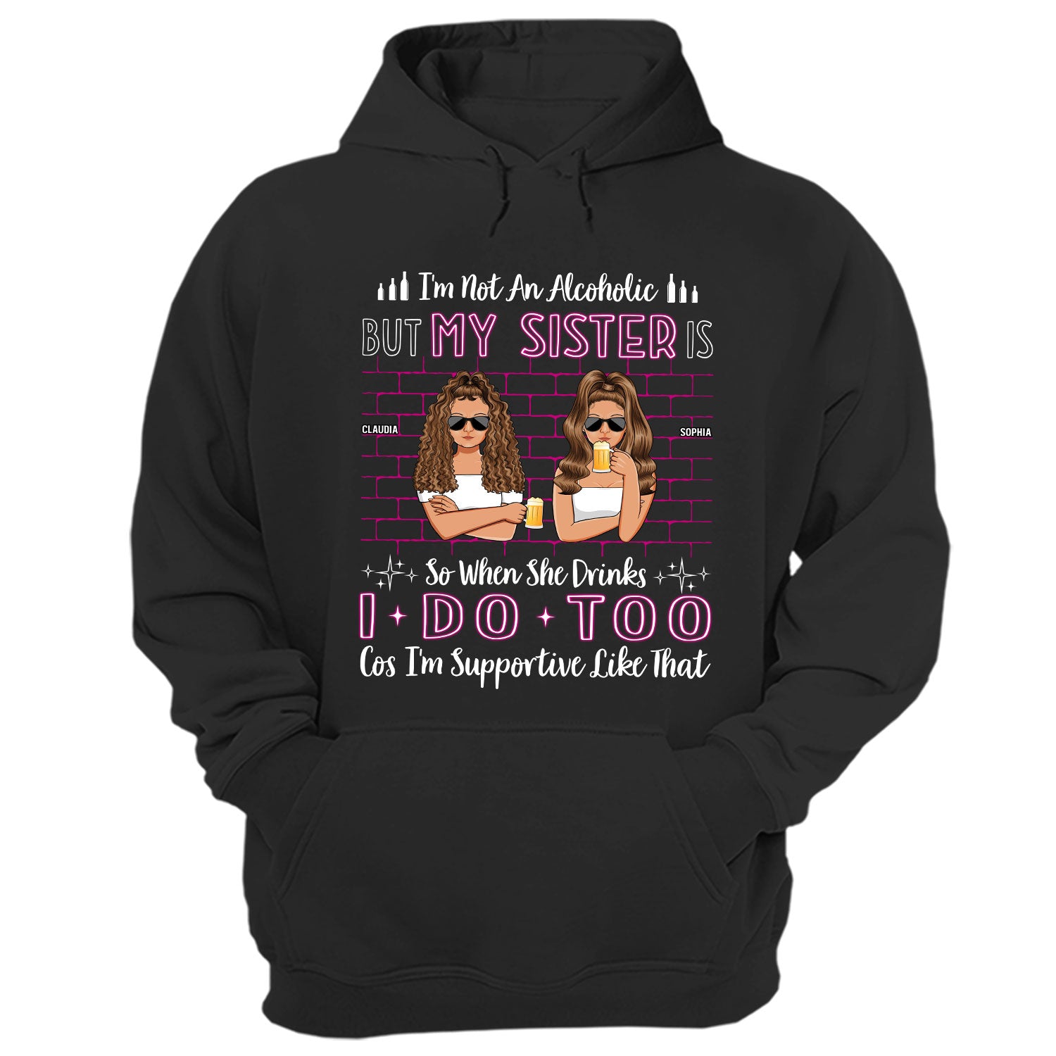 Supportive Like That – Gift For Sisters – Personalized Custom Hoodie