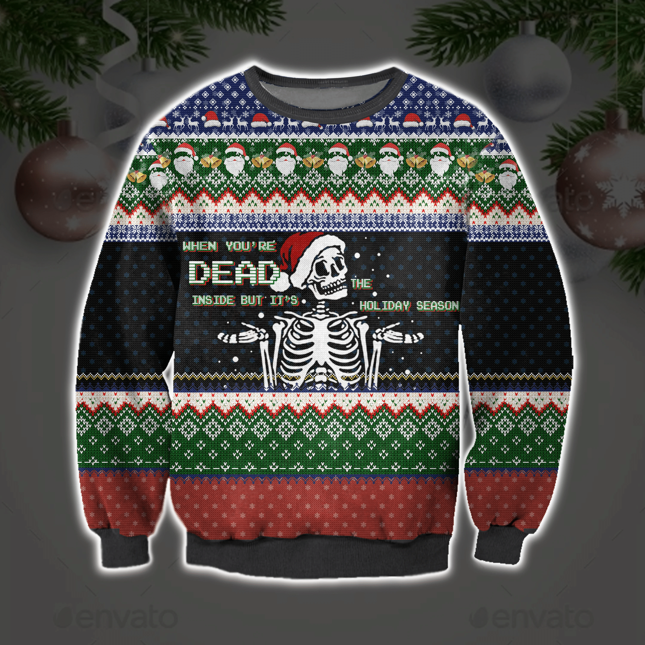 When You’Re Dead Inside But It’S The Holiday Season Ugly Sweater