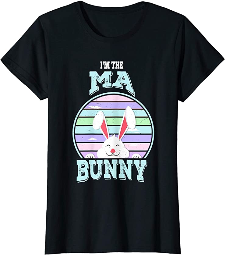 Womens I’m The Ma Bunny Matching Family Easter Sunday T-Shirt