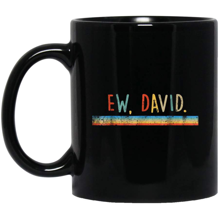 Funny Ew, David. Vintage Retro Distressed Coffee Mug