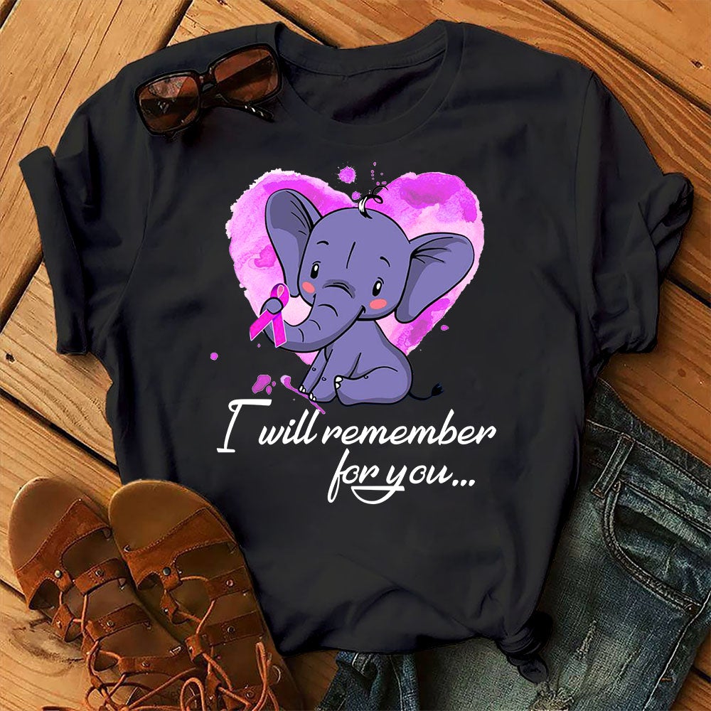 I Will Remember For You Elephant Cancer Awareness Graphic Unisex T Shirt, Sweatshirt, Hoodie Size S – 5XL