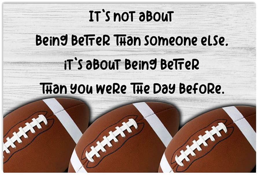 American Football – Not Beter Than Someone Else Better Than You Were The Day Before Poster Art Print      Home Decor Gift For Men Women Family Friend On Birthday Xmas