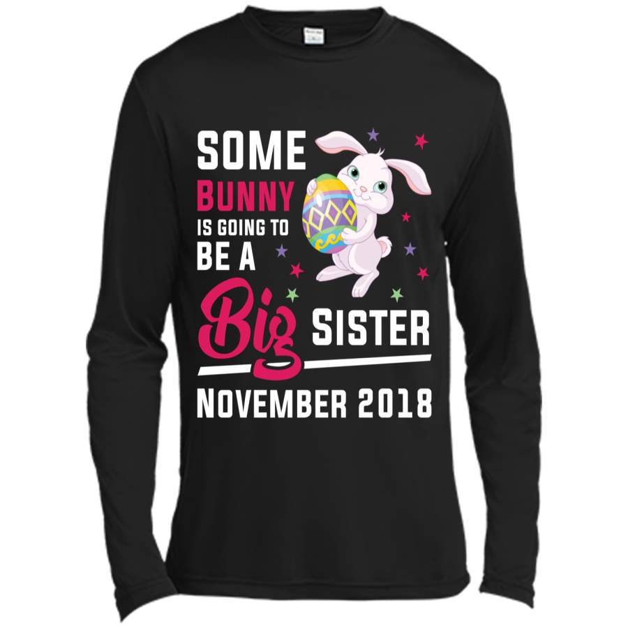 Easter Bunny Big Sister In November 2018 Cute T-Shirt Long Sleeve Moisture Absorbing Shirt