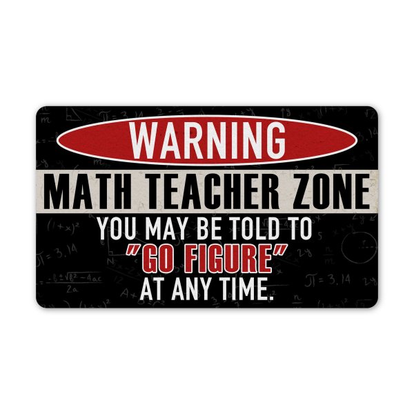 Math Teacher Zone You May Be Told To Go Figure At Any Time Warning All Over Printed Doormat, Classroom Decor