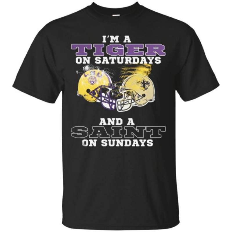 New Orleans Saints And Lsu Tigers I’m A Tiger On Saturdays And A Saint On Sundays T-shirt