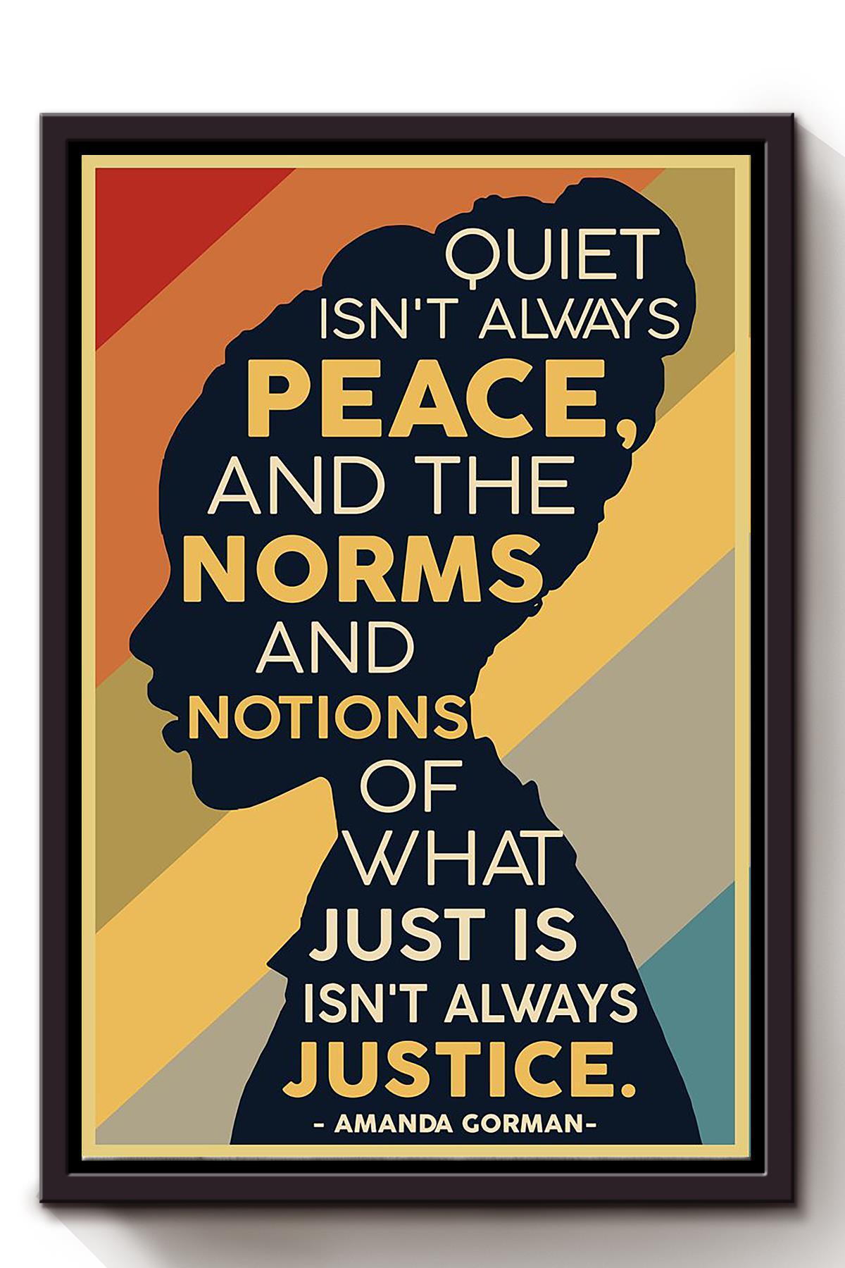 Quiet Isn T Always Peace Amanda Gorman Quote Wall Art For Home Decor 