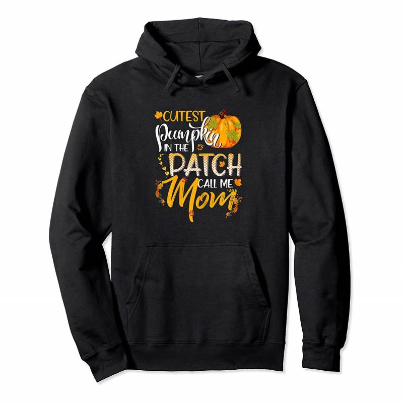 Womens Cutest Pumpkin In The Patch Call Me Mom Halloween Gift Pullover Hoodie, T-Shirt, Sweatshirt